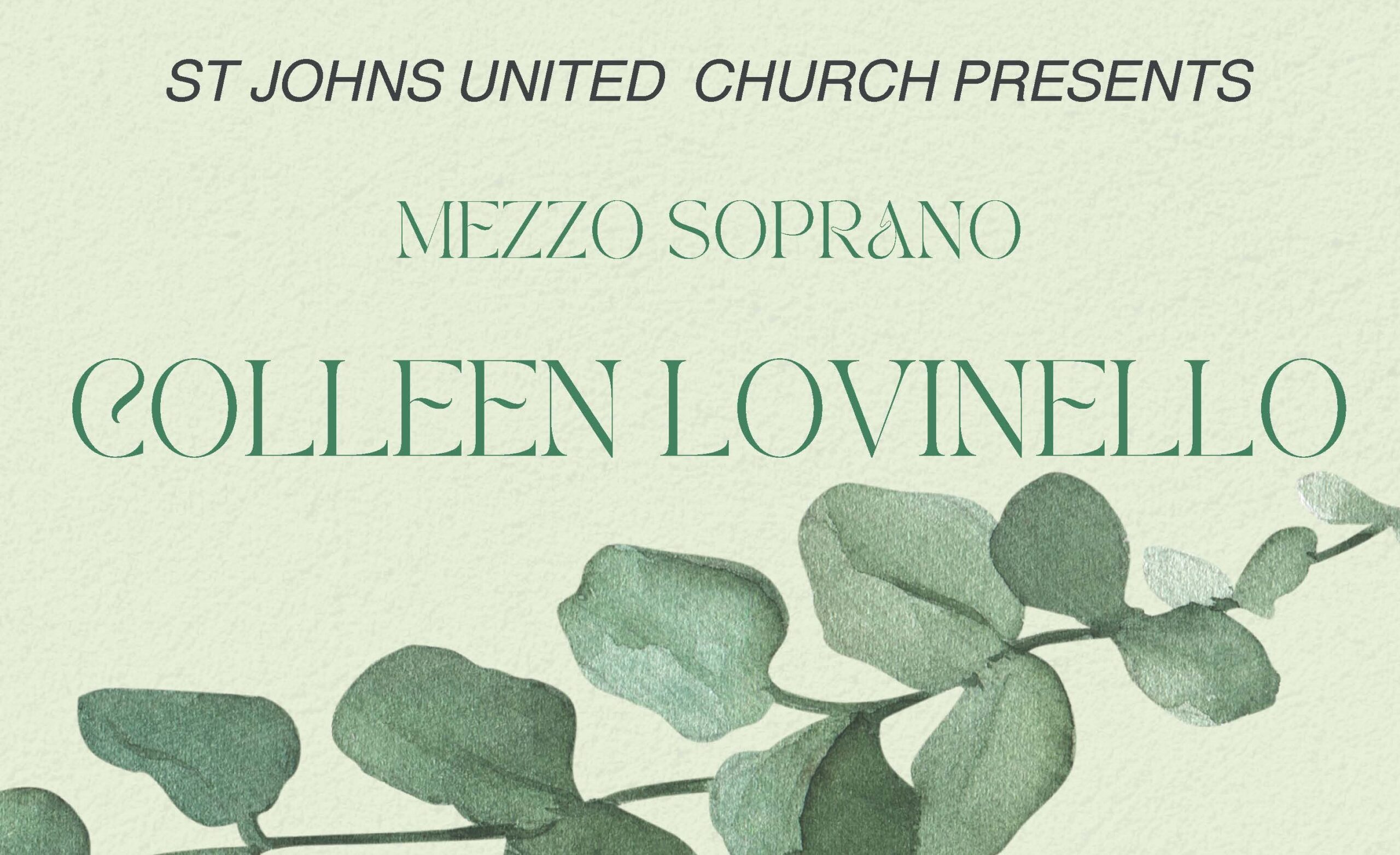 St. John's United Church | Concert poster for St. Johns United Church featuring mezzo soprano Colleen Lovinello, with eucalyptus leaves as decoration.