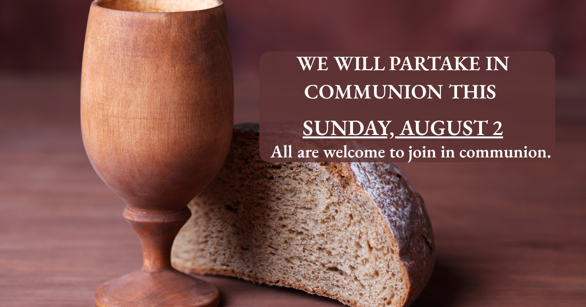 St. John's United Church | A wooden cup and a piece of bread sit on a table next to text inviting people to partake in communion on Sunday, August 2.