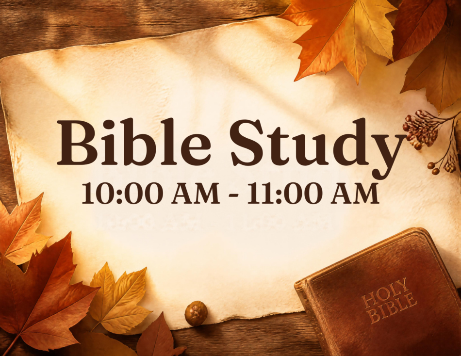 St. John's United Church | Bible Study announcement with time 10:00 AM - 11:00 AM, autumn leaves, old paper, and a Holy Bible on a wooden table.