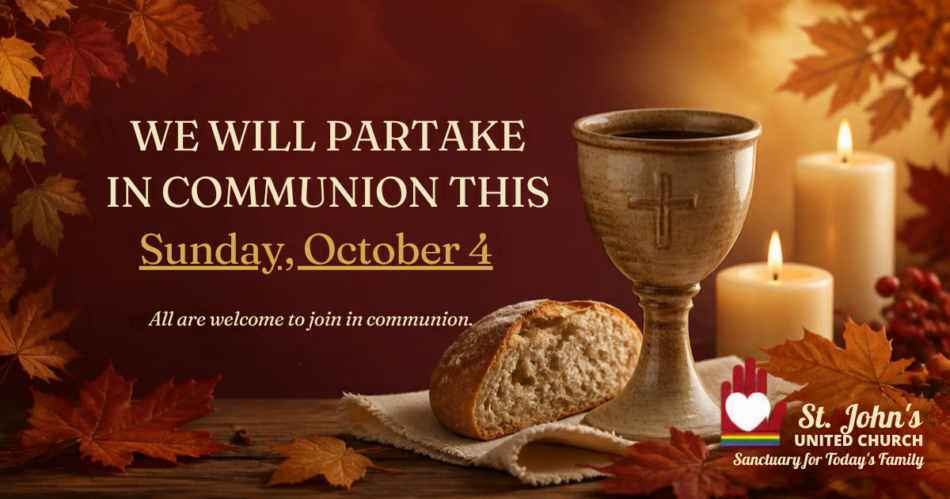 St. John's United Church | A chalice, bread, and two candles on a table with autumn leaves, announcing communion at St. John’s United Church on Sunday, October 4.