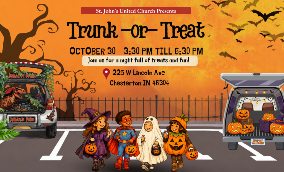 St. John's United Church | St. John’s United Church Trunk-or-Treat event flyer, October 30 from 3:30 PM to 6:30 PM at 225 W Lincoln Ave, Chesterton, IN, featuring four children in costumes walking between decorated vehicles.